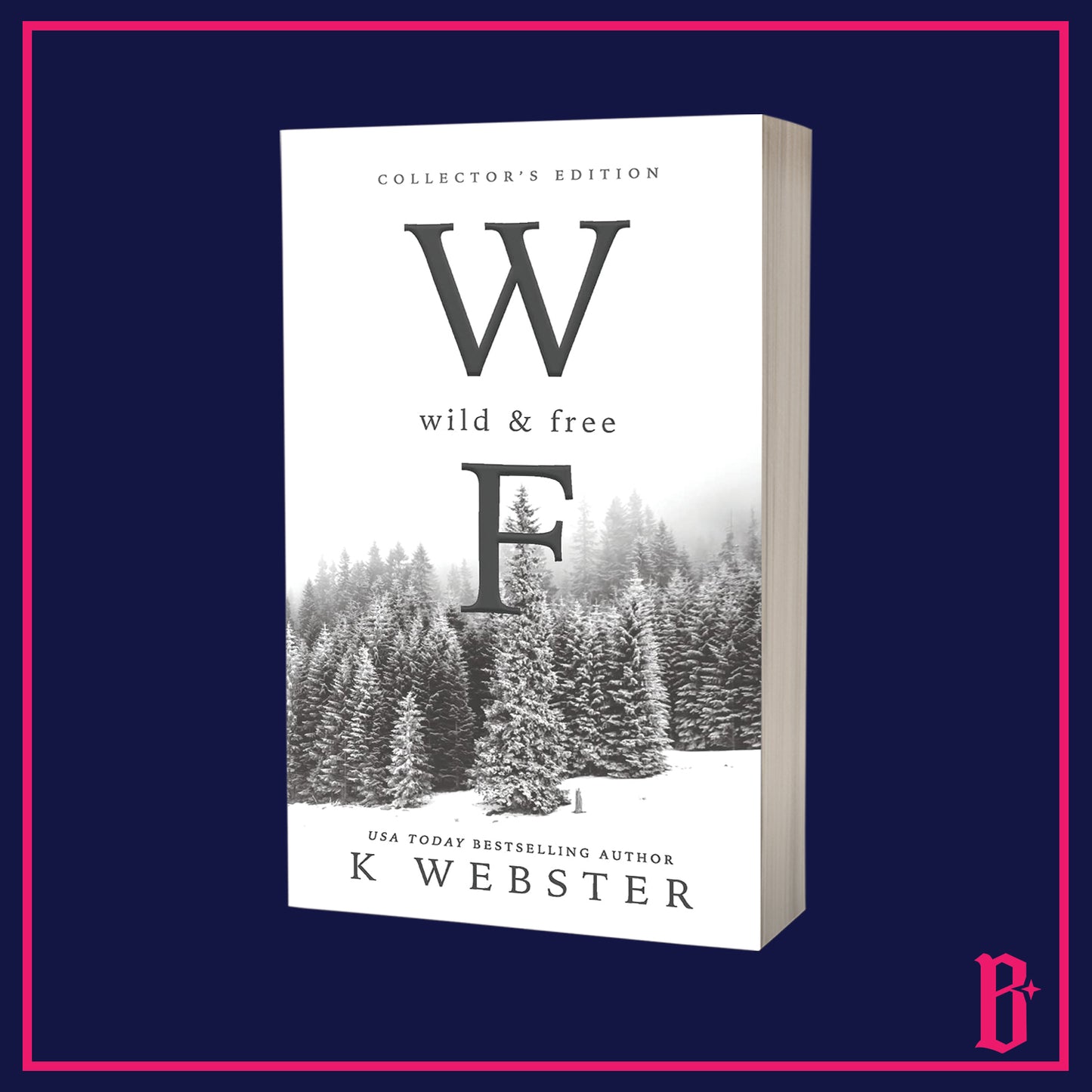 Wild and Free Omnibus by K. Webster