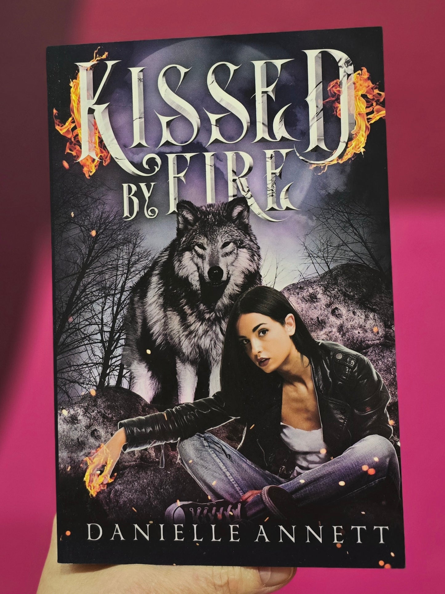 Kissed by Fire by Danielle Annett (Signed)