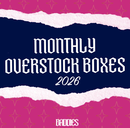 2026 Overstock of Baddies Exclusive Editions