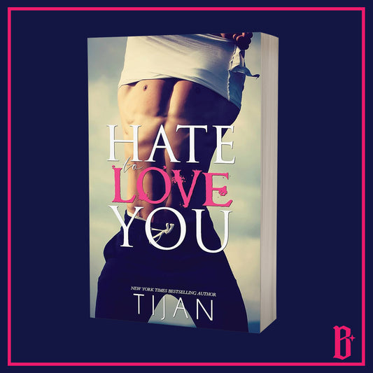 Hate To Love You by Tijan (indie edition)