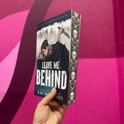 Leave Me Behind by K. M. Moronova (Deluxe Edition)