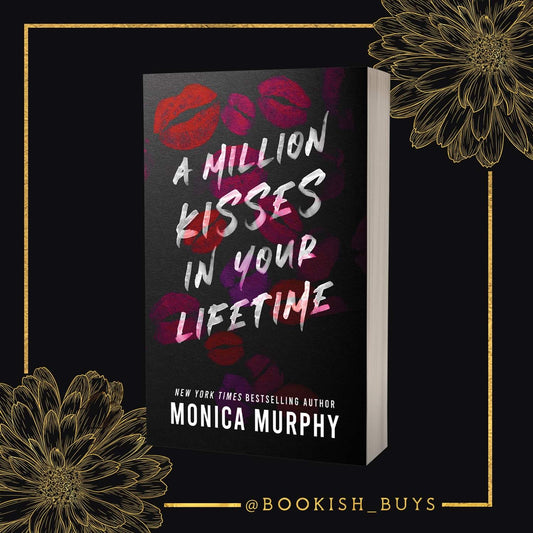 A Million Kisses in Your Lifetime by Monica Murphy – Indie Edition (Unsigned)