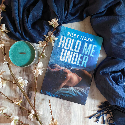 Hold Me Under by Riley Nash – Baddies Exclusive Edition