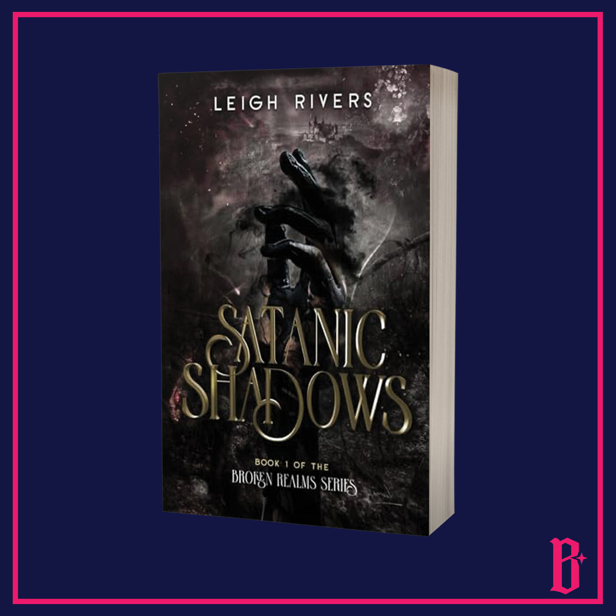 Broken Realms Series by Leigh Rivers – Baddies