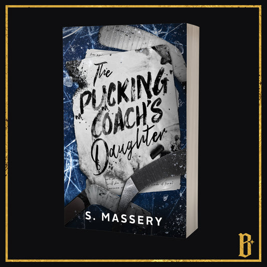 The Pucking Coaches Daughter by S.Massery - Signed