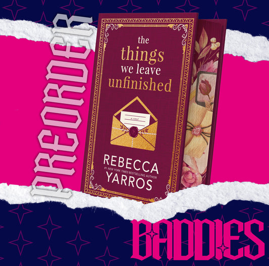 The Things We Leave Unfinished by Rebecca Yarros (Deluxe Special Edition) PREORDER