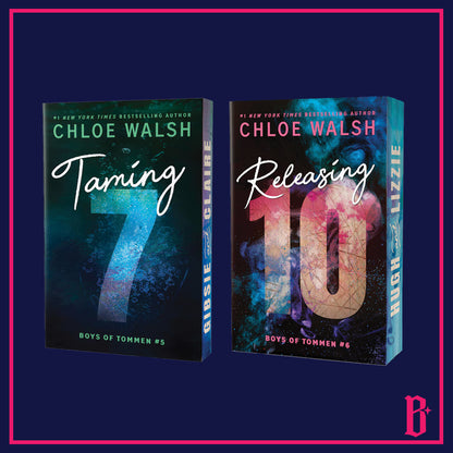 Taming 7 and Releasing 10 by Chloe Walsh PREORDER