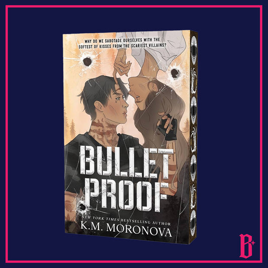 Bulletproof by K.M. Moronova (Deluxe Edition) PREORDER